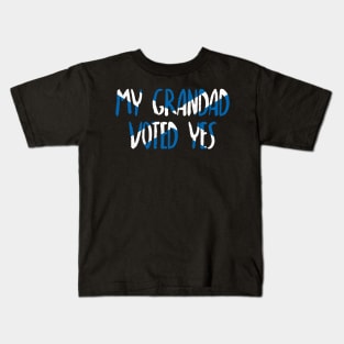 MY GRANDAD VOTED YES - Scottish Independence Slogan Kids T-Shirt